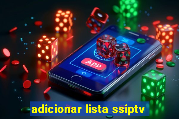 adicionar lista ssiptv